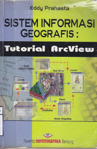 Image of Sistem Informasi Geografis : Tutorial ArcView