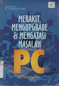 Merakit, Mengupgrade & Mengatasi Masalah PC