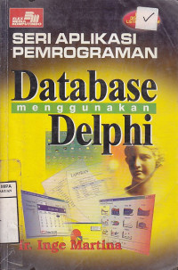Image of Seri Aplikasi Pemrograman Data Base Menggunakan Delphi