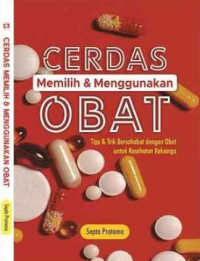 Cerdas Memilih & Mnggunakan Obat