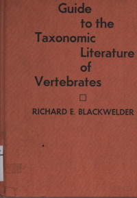 Guide To The Taxonomic Literature Of Vertebrates