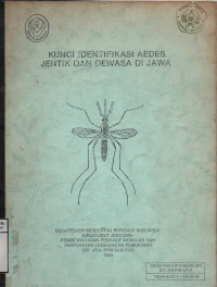 Kunci Identifikasi Aedes Jentik dan Dewasa Di Jawa