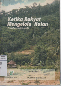 Ketika Rakyat Mengelola Hutan