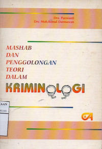 Image of Mashab dan Penggolongan Teori dalam Kriminologi