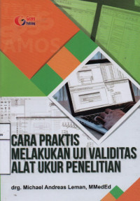 Cara Praktis Melakukan Uji Validitas Alat Ukur Penelitian