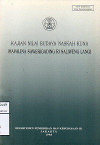 Kajian Nilai Budaya Naskah Kuna Mapalina Sawerigading RI Saliweng Langi