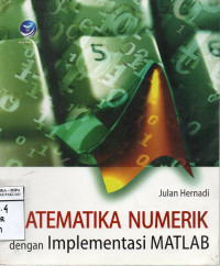 Image of Matematika Numerik dengan Implementasi MATLAB