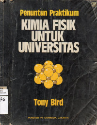 Image of Penuntun Praktikum Kimia Fisik Untuk Universitas