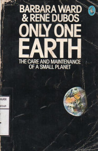 Image of Only One Earth The Care And Maintenance Of A Small Planet