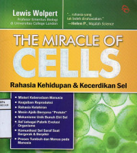Image of The Miracle Of Cells Rahasia Kehidupan & Kecerdikan Sel