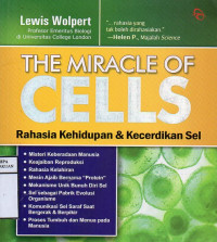 The Miracle Of Cells Rahasia Kehidupan & Kecerdikan Sel