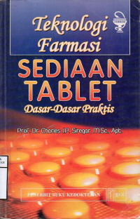 Image of Teknologi Farmasi Sediaan Tablet Dasar - Dasar Praktis