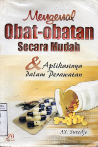 Mengenal Obat - Obatan Secara Mudah