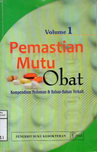 Pemastian Mutu Obat Kompendium Pedoman & Bahan - Bahan Terkait