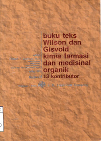 Image of Buku Teks Wilson dan Gisvold Kimia Farmasi dan Medisinal Organik