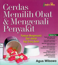 Cerdas Memilih Obat & Mengenali Penyakit