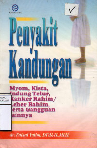 Penyakit Kandungan Myom, Kista, Indung Telur, Kanker Rahim/Leher Rahim