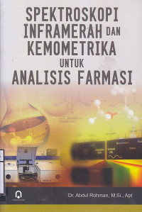 Image of SPEKTROSKOPI INFRAMERAH dan KEMOMETRIKA untuk ANALISIS FARMASI