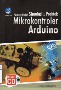 Panduan Mudah Simulasi & Praktek Mikrokontroler Arduino