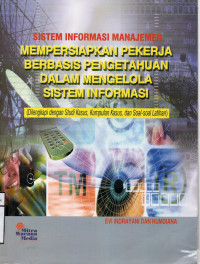 Image of Sistem Informasi Manajemen Mempersiapkan Pekerja berbasis Pengetahuan dalam Mengelola Sistem Informa