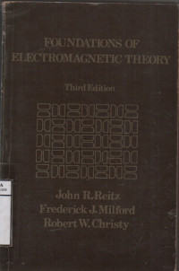 Foundations Of Electromagnetic Theory