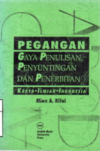 Pegangan Gaya Penulisan, Penyuntingan dan Penerbitan Karya Ilmiah Indonesia