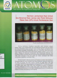 ATOMOS,Hormon Jantanisasi Ikan Untuk Sex Reversal Ikan Jantan dan Pelet Stimulan Pakan Ikan (SPI) untuk Pembesaran Ikan