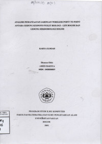 Image of Analisis pemanfaatan Jaringan Wireless Point To Point  antara gedung Kusnoto Puslit Biologi - LIPI Bogor dan gedung Mikrobiologi Bogor