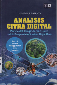 Analisis Citra Digital Perspektif Penginderaan Jauh Untuk Pengelolaan Sumber Daya Alam