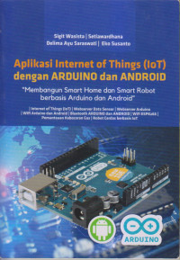 Aplikasi Internet of things (IoT) Dengan Arduino dan Android
