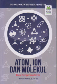 Atom, Ion Dan Molekul , Buku Pengayaan Kimia