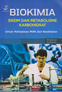 BIOKIMIA Enzim Dan Metabolisme Karbohidrat Untuk Mahasiswa MIPA Dan Kesehatan