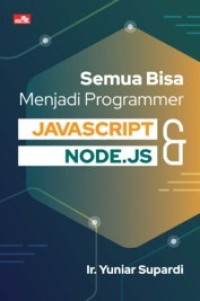 Semua Bisa Menjadi programmer Javascript & Node.js