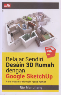 Belajar Sendiri Desain  3D Rumah dengan Google SketchUp