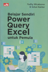 Belajar Sendiri Power Query Excel Untuk Pemula