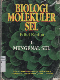 Biologi Molekuler Sel, Edisi Kedua 1 Mengenai Sel