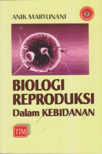 Biologi Reproduksi Dalam Kebidanan