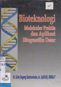 Image of Bioteknologi Molekuler Praktis dan Aplikasi Sitogenetika Dasar
