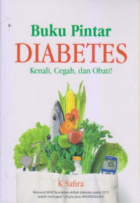 Buku Pintar Diabetes, kenali,cegah,dan obati