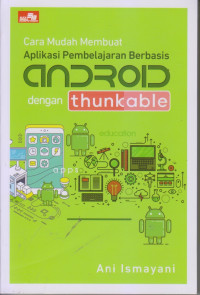 Cara Mudah Membuat Aplikasi Pembelajaran Berbasis ANDROID dengan thunkable