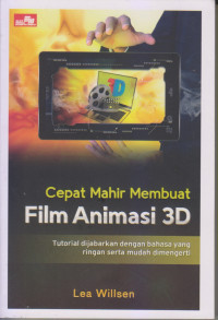 Cepat Mahir Membuat Film Animasi 3D