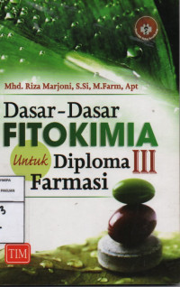 Dasar-Dasar Fitokimia Untuk Diploma III Farmasi