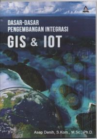 Dasar-Dasar Pengembangan Integrasi GIS & IOT