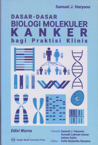 Dasar-dasar Biologi Molekuler Kanker bagi praktisi klinis