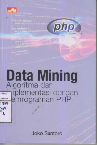 Data Mining Algoritma dan Implementasi dengan Pemrograman PHP