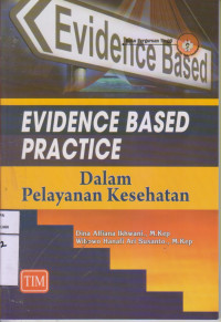 Evidence Based Practice Dalam Pelayanan Kesehatan