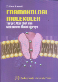 Farmakologi Molekuler Target Aksi Obat dan Mekanisme Molekulernya