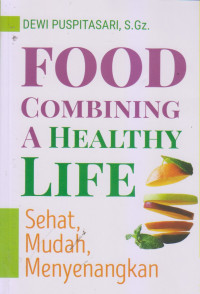 FOOD Combining A Healthy Life