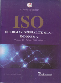 ISO Informasi Spesialite Obat Indonesia Vol.51-Tahun 2017 s/d 2018