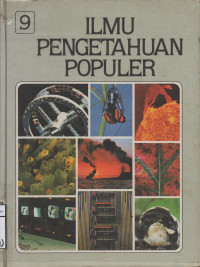 Image of Ilmu Pengetahuan Populer, Ilmu Pengetahuan Manusia,Teknologi Jilid 9